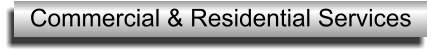Commercial & Residential Services